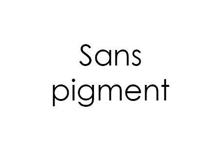 Sans pigment